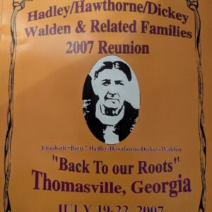 2007 "Back to Our Roots" Reunion Book - Thomasville, GA